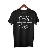 FAITH OVER FEAR UNISEX T-SHIRT